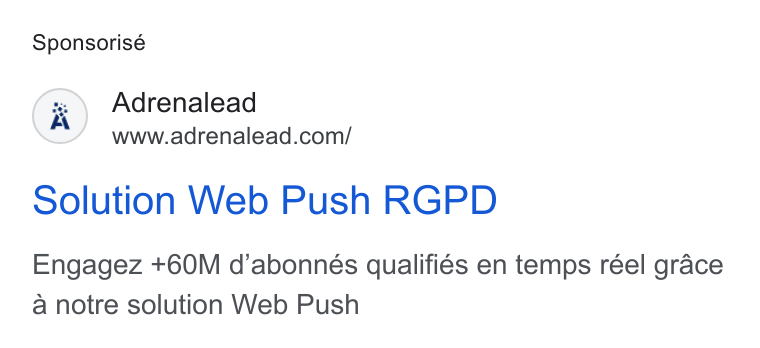 ADRENALEAD ad on Google Ads: Sponsorisé Solution Web Push RGPD Engagez +60M d’abonnés qualifies en temps réel grace a notre solution Web Push