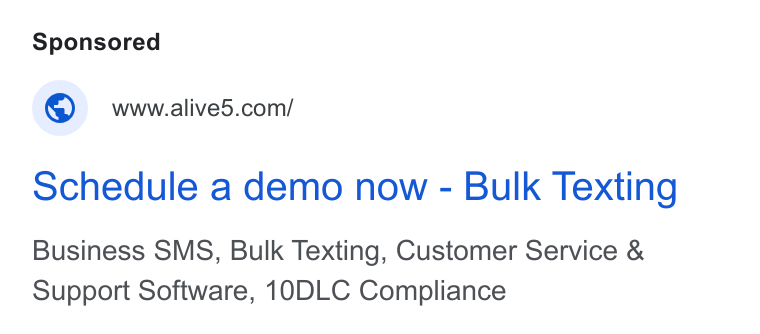 Alive5 ad on Google Ads: schedule a demo now - Bulk Texting Business SMS, Bulk Texting, Customer Service & Support Software, 10DLC Compliance