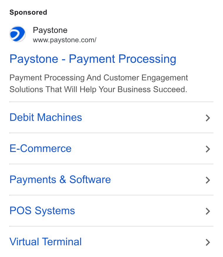 Paystone ad on Google Ads: Paystone - Payment Processing Payment Processing And Customer Engagement Solutions That Will Help Your Business Succeed. Debit Machines E-Commerce Payments & Software POS Systems Virtual Terminal