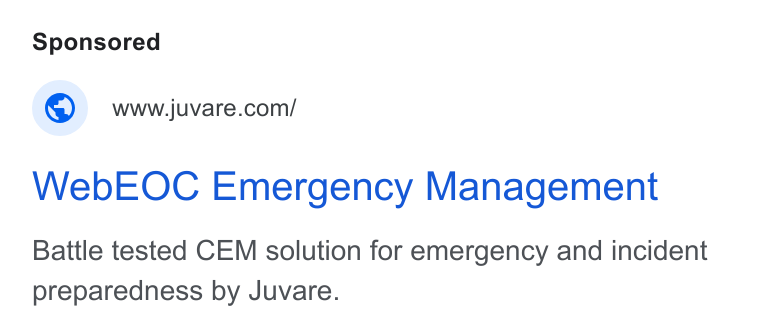Juvare ad on Google Ads: Web EOC Emergency Management Battle tested CEM solution for emergency and incident preparedness by Juvare.
