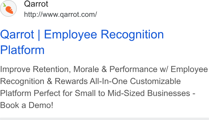 Qarrot ad on Google Ads: Qarrot | Employee Recognition Platform Improve Retention, Morale & Performance w/ Employee Recognition & Rewards All-In-One Customizable Platform Perfect for Small to Mid-Sized Businesses - Book a Demo!