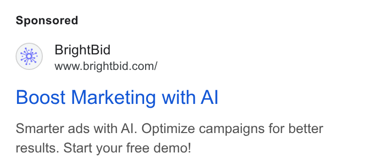 BrightBid ad on Google Ads: Boost Marketing with Al Smarter ads with Al. Optimize campaigns for better results. Start your free demo!