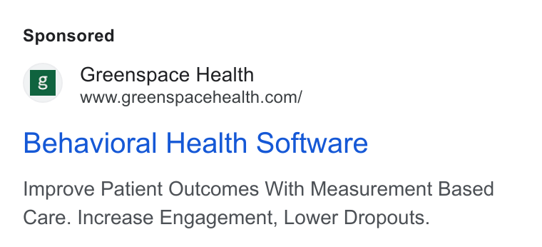 Greenspace Health ad on Google Ads: Behavioral Health Software Improve Patient Outcomes With Measurement Based Care. Increase Engagement, Lower Dropouts.