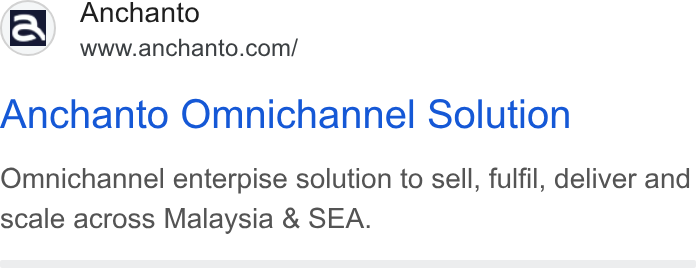 Anchanto ad on Google Ads: Anchanto Omnichannel Solution Omnichannel enterpise solution to sell, fulfil, deliver and scale across Malaysia & SEA.
