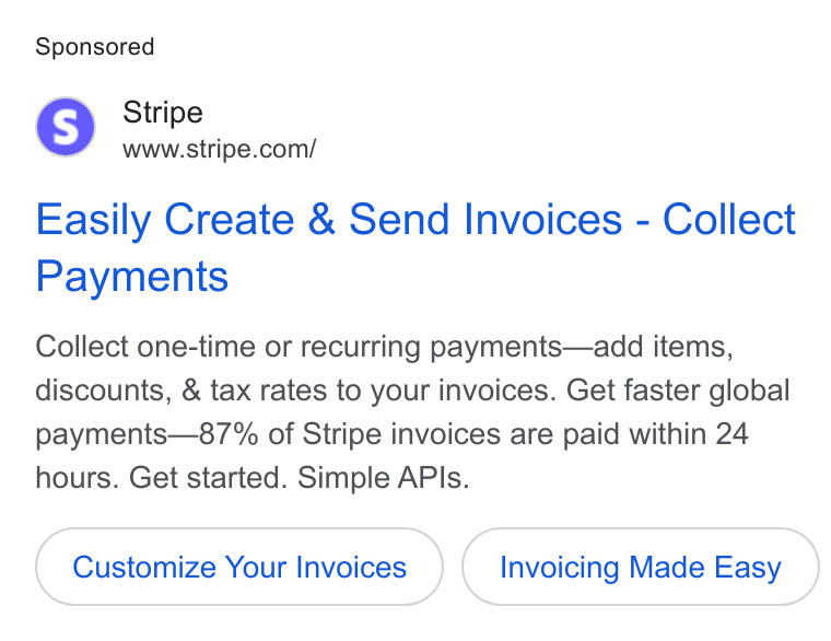 Bridge ad on Google Ads: Easily Create & Send Invoices - Collect Payments Collect one-time or recurring payments—add items, discounts, & tax rates to your invoices. Get faster global payments—87% of Stripe invoices are paid within 24 hours. Get started. Simple APIs. Customize Your Invoices Invoicing Made Easy