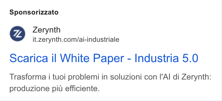 Zerynth ad on Google Ads: Sponsorizzato scarica il White Paper - Industria 5.0 Trasforma i tuoi problemi in soluzioni con I'Al di Zerynth: produzione piu efficiente.