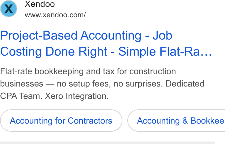 xendoo ad on Google Ads: Project-Based Accounting - Job Costing Done Right - Simple Flat-Ra... Flat-rate bookkeeping and tax for construction businesses — no setup fees, no surprises. Dedicated CPA Team. Xero Integration. Accounting for Contractors ) ( Accounting & Bookkee
