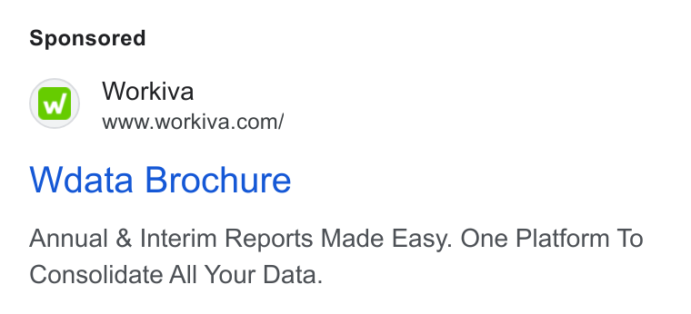 Workiva ad on Google Ads: Wdata Brochure Annual & Interim Reports Made Easy. One Platform To Consolidate All Your Data.