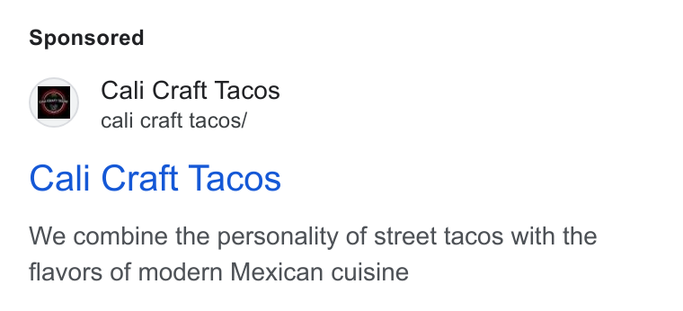 BentoBox ad on Google Ads: Cali Craft Tacos cali craft tacos/ Cali Craft Tacos We combine the personality of street tacos with the flavors of modern Mexican cuisine