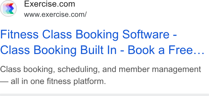 Exercise.com ad on Google Ads: www.exercise.com/ Fitness Class Booking Software - Class Booking Built In - Book a Free... Class booking, scheduling, and member management — all in one fitness platform.