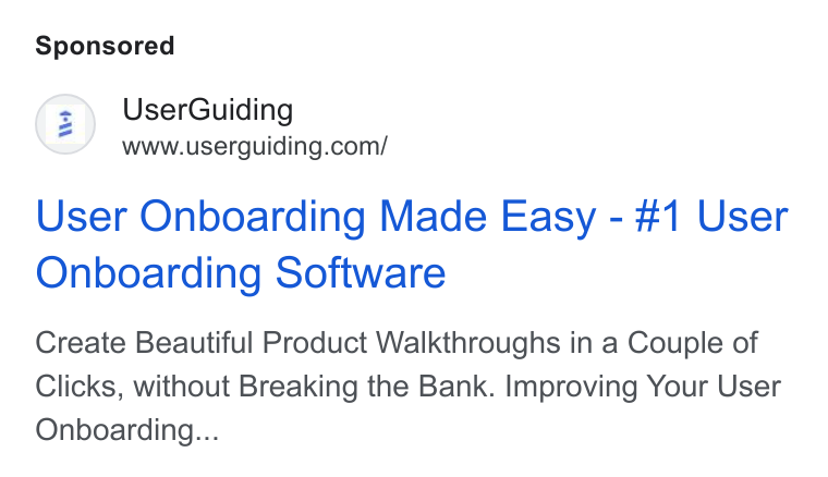 UserGuiding ad on Google Ads: User Onboarding Made Easy - #1 User Onboarding Software Create Beautiful Product Walkthroughs in a Couple of Clicks, without Breaking the Bank. Improving Your User Onboarding...