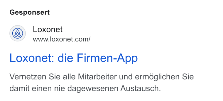 Loxonet ad on Google Ads: Gesponsert Loxonet: die Firmen-App Vernetzen Sie alle Mitarbeiter und ermdglichen Sie damit einen nie dagewesenen Austausch.