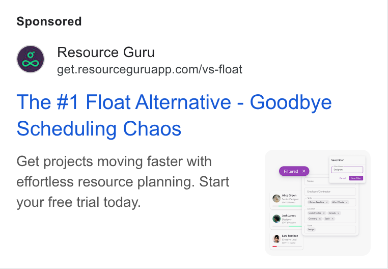 Resource Guru ad on Google Ads: The #1 Float Alternative - Goodbye Scheduling Chaos Get projects moving faster with effortless resource planning. Start your free trial today.