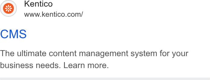 Kentico ad on Google Ads: CMS The ultimate content management system for your business needs. Learn more.