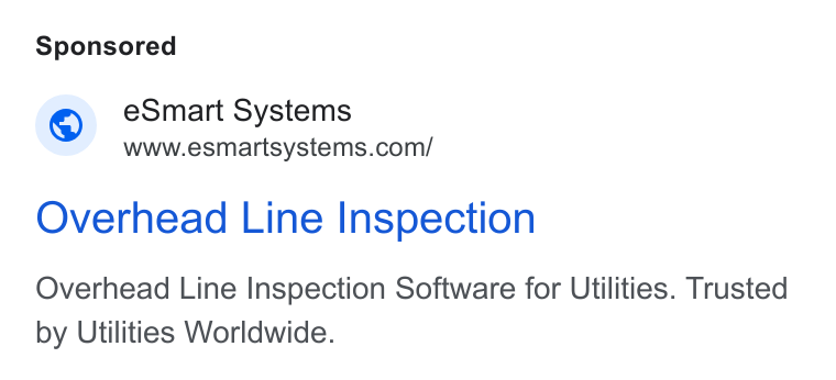 eSmart Systems ad on Google Ads: Overhead Line Inspection Overhead Line Inspection Software for Utilities. Trusted by Utilities Worldwide.