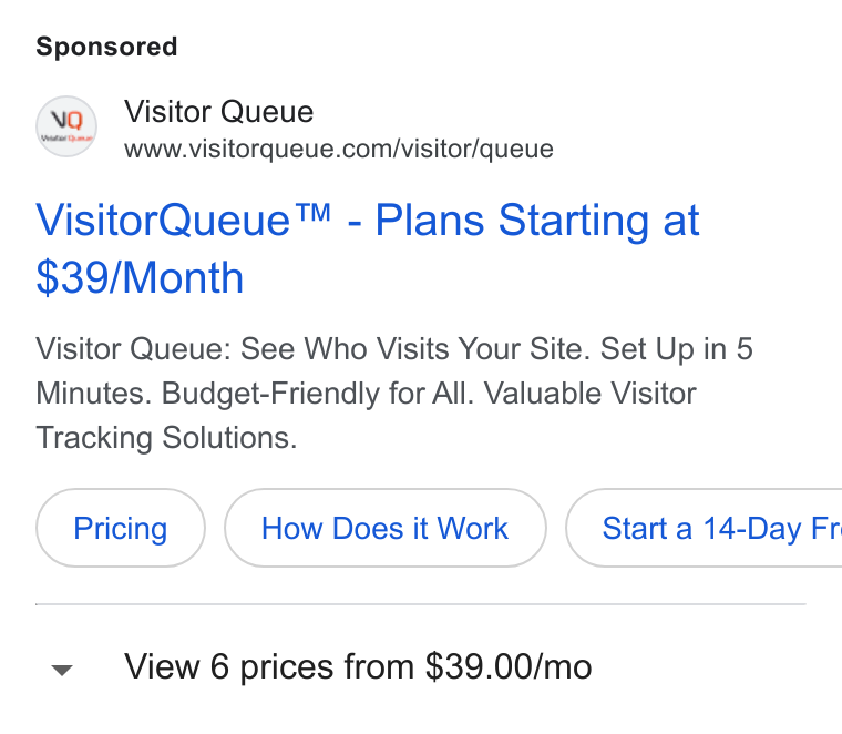 Visitor Queue ad on Google Ads: Visitor Queue™ - Plans Starting at $39/Month Visitor Queue: See Who Visits Your Site. Set Up in 5 Minutes. Budget-Friendly for All. Valuable Visitor Tracking Solutions. How Does it Work } ( Start a 14-Day Fr v View 6 prices from $39.00/mo