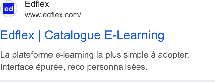 Edflex ad on Google Ads: Edflex | Catalogue E-Learning La plateforme e-learning la plus simple a adopter. Interface épurée, reco personnalisées.