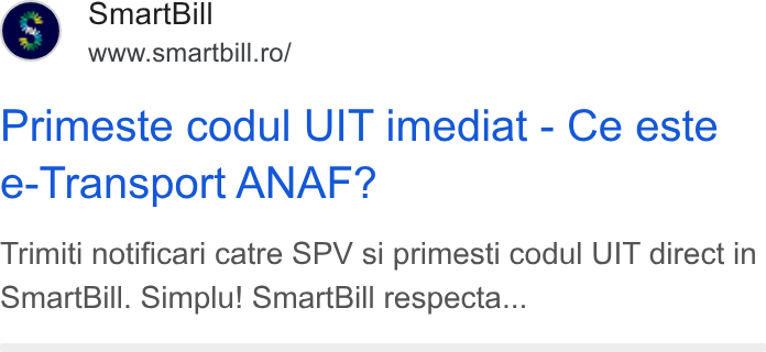 SmartBill ad on Google Ads: Primeste codul UIT imediat - Ce este e- Transport ANAF? Trimiti notificari catre SPV si primesti codul UIT direct in Smart Bill. Simplu! Smart Bill respecta...