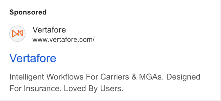 Vertafore ad on Google Ads: Vertafore Intelligent Workflows For Carriers & MGAs. Designed For Insurance. Loved By Users.