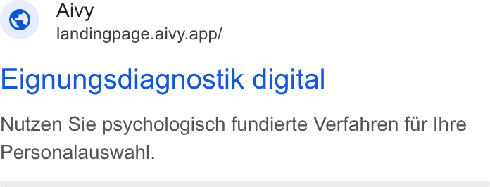 Aivy ad on Google Ads: Eignungsdiagnostik digital Nutzen Sie psychologisch fundierte Verfahren fur Ihre Personalauswahl.