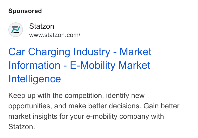 Statzon ad on Google Ads: Car Charging Industry - Market Information - E-Mobility Market Intelligence Keep up with the competition, identify new opportunities, and make better decisions. Gain better market insights for your e-mobility company with Statzon.