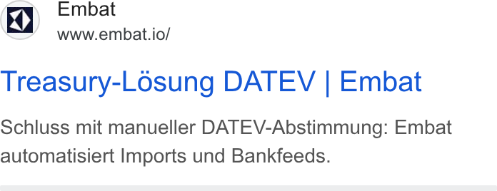 Embat ad on Google Ads: Izy _ Embat www.embat.io/ Treasury-Losung DATEV | Embat Schluss mit manueller DATEV-Abstimmung: Embat automatisiert Imports und Bankfeeds.
