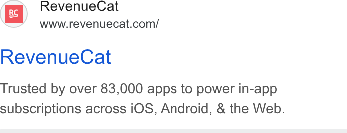 RevenueCat ad on Google Ads: Revenue Cat Trusted by over 83,000 apps to power in-app subscriptions across i OS, Android, & the Web.