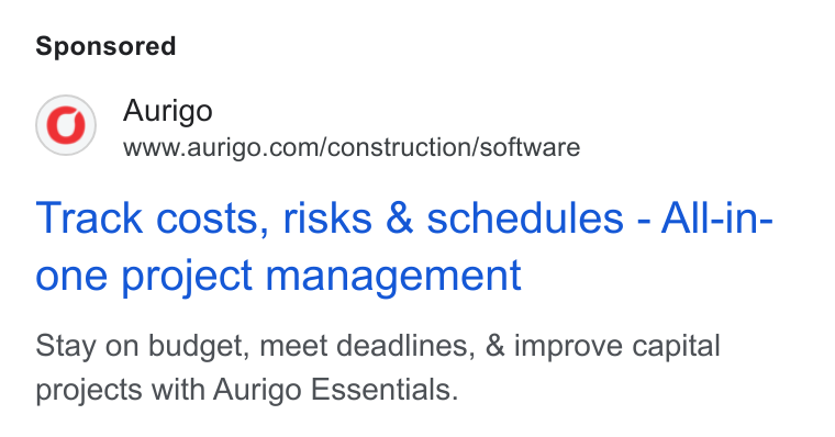 Aurigo Software Technologies ad on Google Ads: Track costs, risks & schedules - All-in- one project management Stay on budget, meet deadlines, & improve capital projects with Aurigo Essentials.