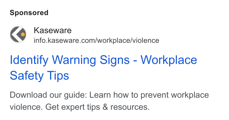Kaseware ad on Google Ads: Identify Warning Signs - Workplace Safety Tips Download our guide: Learn how to prevent workplace violence. Get expert tips & resources.