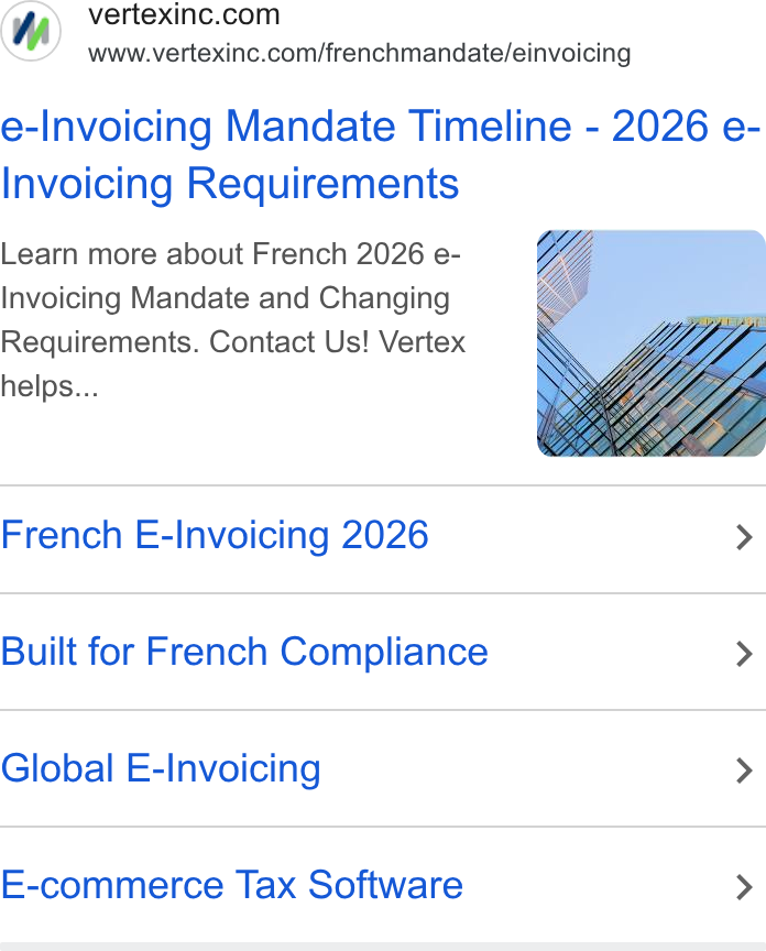 Vertex ad on Google Ads: www.vertexinc.com/frenchmandate/einvoicing e-Invoicing Mandate Timeline - 2026 e- Invoicing Requirements Learn more about French 2026 e- Invoicing Mandate and Changing Requirements. Contact Us! Vertex helps... French E-Invoicing 2026 > Built for French Compliance > Global E-Invoicing > E-commerce Tax Software >