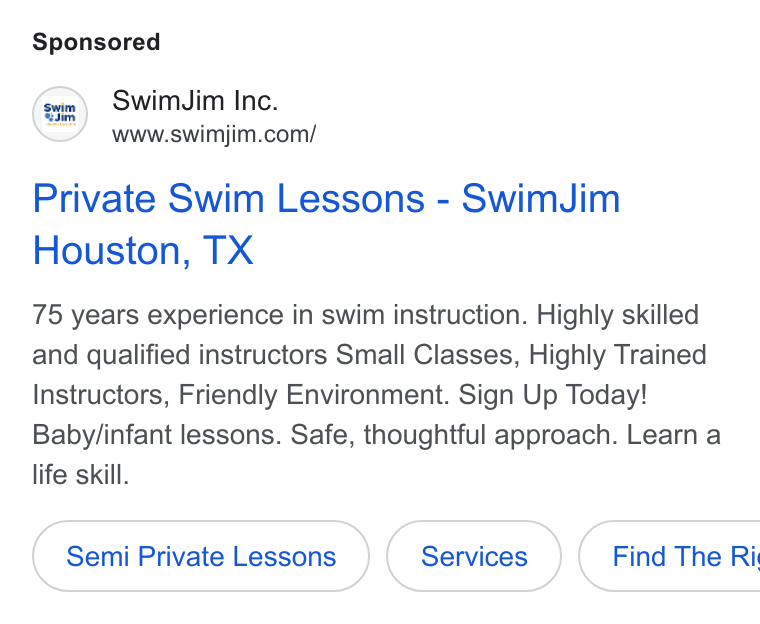 iClassPro ad on Google Ads: Private Swim Lessons - Swim Jim Houston, TX 75 years experience in swim instruction. Highly skilled and qualified instructors Small Classes, Highly Trained Instructors, Friendly Environment. Sign Up Today! Baby/infant lessons. Safe, thoughtful approach. Learn a life skill. Semi Private Lessons ( Find The Ri