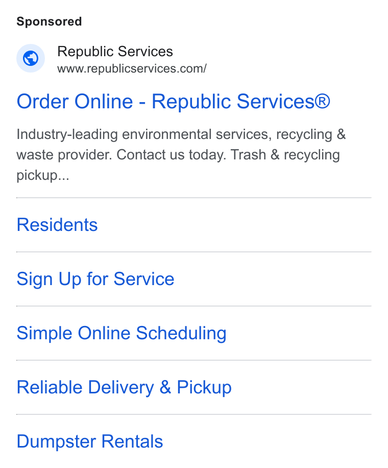 Republic Services ad on Google Ads: Order Online - Republic Services® Industry-leading environmental services, recycling & waste provider. Contact us today. Trash & recycling pickup... Residents Sign Up for Service Simple Online Scheduling Reliable Delivery & Pickup Dumpster Rentals