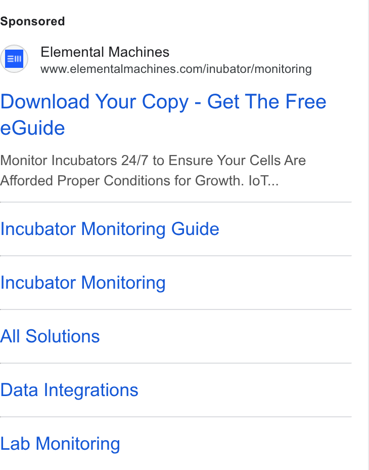 Elemental Machines ad on Google Ads: Download Your Copy - Get The Free e Guide Monitor Incubators 24/7 to Ensure Your Cells Are Afforded Proper Conditions for Growth. Io T... Incubator Monitoring Guide Incubator Monitoring All Solutions Data Integrations Lab Monitoring