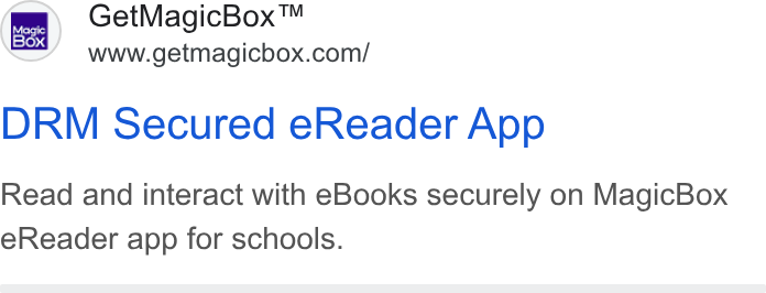 MagicBox ad on Google Ads: Get Magic Box™ DRM Secured e Reader App Read and interact with e Books securely on Magic Box e Reader app for schools.