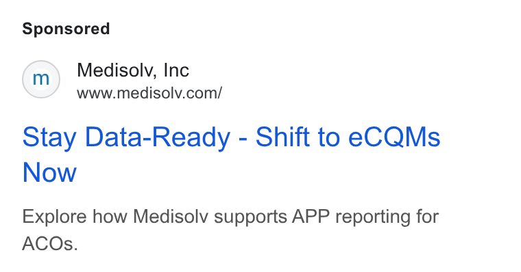 Medisolv ad on Google Ads: Stay Data-Ready - Shift to e CQMs Now Explore how Medisolv supports APP reporting for ACOs.