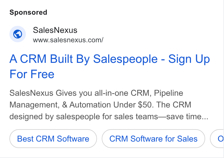 SalesNexus ad on Google Ads: ACRM Built By Salespeople - Sign Up For Free Sales Nexus Gives you all-in-one CRM, Pipeline Management, & Automation Under $50. The CRM designed by salespeople for sales teams—save time... Best CRM Software CRM Software for Sales