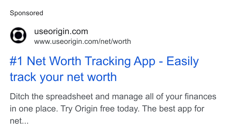 Origin ad on Google Ads: www.useorigin.com/net/worth #1 Net Worth Tracking App - Easily track your net worth Ditch the spreadsheet and manage all of your finances in one place. Try Origin free today. The best app for net...