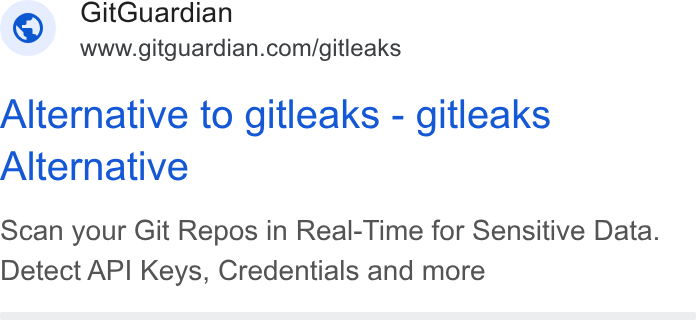GitGuardian ad on Google Ads: Alternative to gitleaks - gitleaks Alternative Scan your Git Repos in Real-Time for Sensitive Data. Detect API Keys, Credentials and more