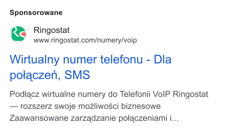Ringostat ad on Google Ads: Sponsorowane Wirtualny numer telefonu - Dla polaczen, SMS Podtacz wirtualne numery do Telefonii Vo IP Ringostat — rozszerz swoje mozliwosci biznesowe Zaawansowane zarzadzanie potaczeniami i...