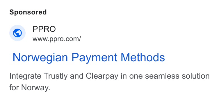 PPRO ad on Google Ads: Norwegian Payment Methods Integrate Trustly and Clearpay in one seamless solution for Norway.