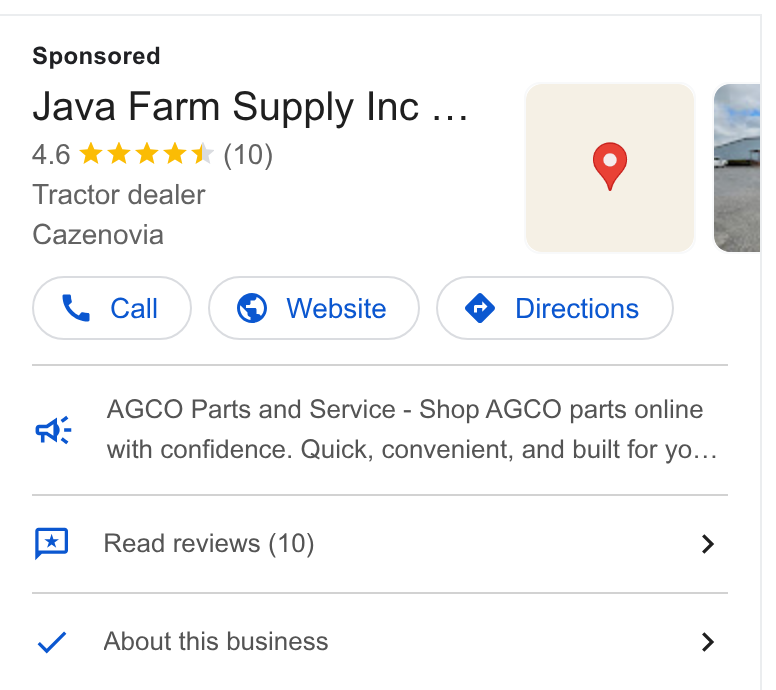 AGCO ad on Google Ads: Java Farm Supply Inc ... 4.6 && kk *& (10) 9 se Tractor dealer Cazenovia AGCO Parts and Service - Shop AGCO parts online with confidence. Quick, convenient, and built for yo... a Read reviews (10) > About this business >