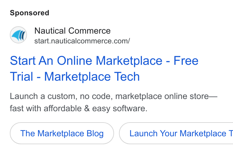 Nautical Commerce ad on Google Ads: Start An Online Marketplace - Free Trial - Marketplace Tech Launch a custom, no code, marketplace online store— fast with affordable & easy software. The Marketplace Blog } ( Launch Your Marketplace T