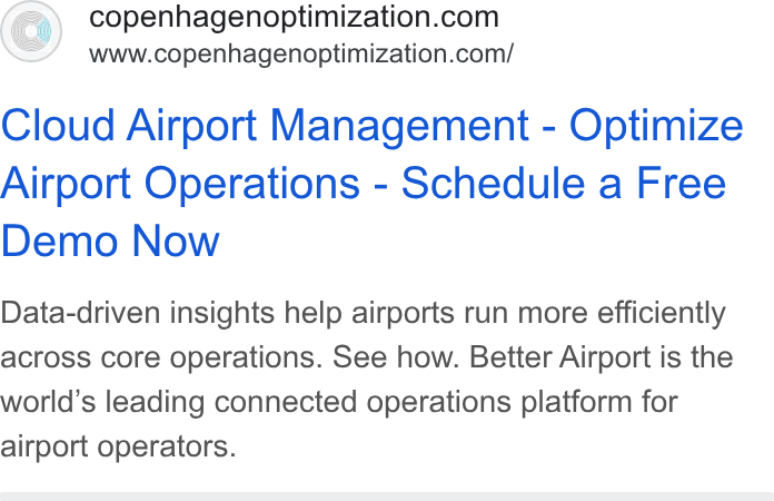 Copenhagen Optimization ad on Google Ads: www.copenhagenoptimization.com/ Cloud Airport Management - Optimize Airport Operations - Schedule a Free Demo Now Data-driven insights help airports run more efficiently across core operations. See how. Better Airport is the world’s leading connected operations platform for airport operators.