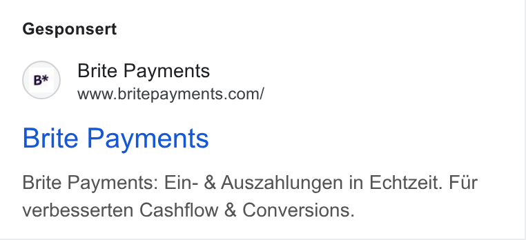 Brite Payments ad on Google Ads: Gesponsert Brite Payments Brite Payments: Ein- & Auszahlungen in Echtzeit. Fur verbesserten Cashflow & Conversions.