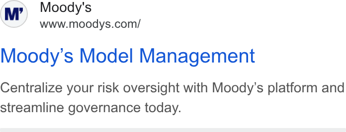 Moody's ad on Google Ads: Moody's Model Management Centralize your risk oversight with Moody’s platform and streamline governance today.