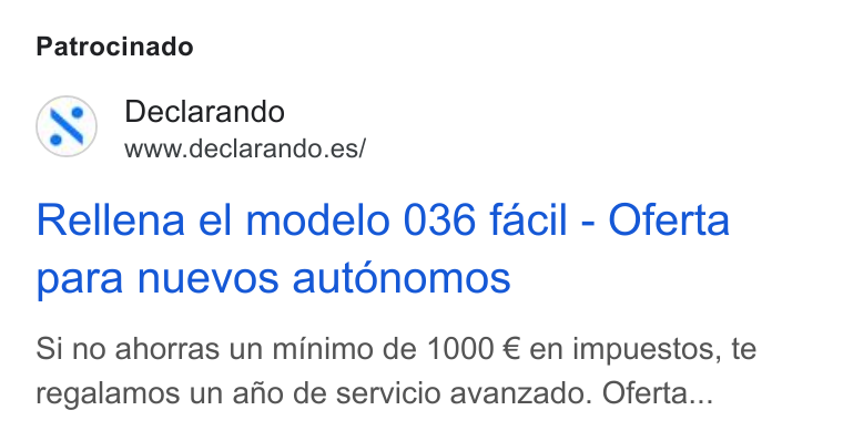 Declarando ad on Google Ads: Patrocinado Rellena el modelo 036 facil - Oferta para nuevos autonomos Si no ahorras un minimo de 1000 € en impuestos, te regalamos un afio de servicio avanzado. Oferta...