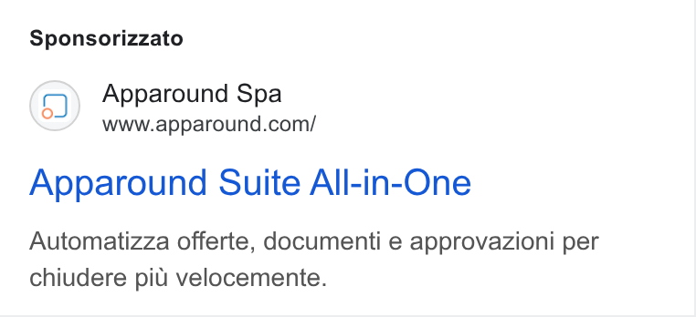 Apparound ad on Google Ads: Sponsorizzato Apparound Suite All-in-One Automatizza offerte, documenti e approvazioni per chiudere piu velocemente.