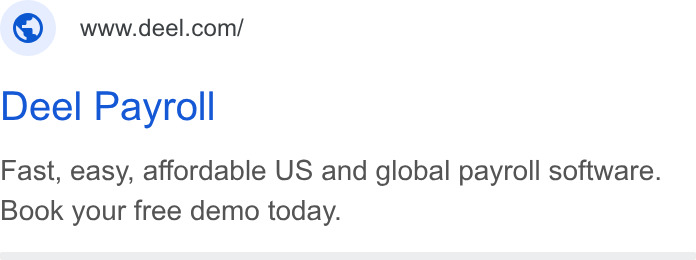 Deel ad on Google Ads: Deel Payroll Fast, easy, affordable US and global payroll software. Book your free demo today.