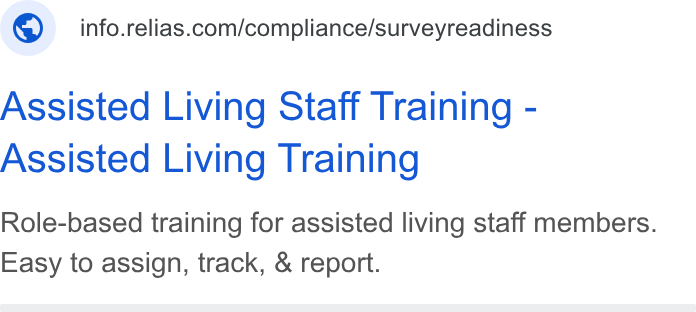 Relias ad on Google Ads: Assisted Living Staff Training - Assisted Living Training Role-based training for assisted living staff members. Easy to assign, track, & report.