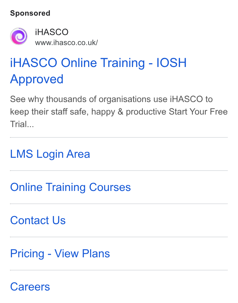 iHasco ad on Google Ads: i IHASCO Online Training - IOSH Approved See why thousands of organisations use i HASCO to keep their staff safe, happy & productive Start Your Free Trial... LMS Login Area Online Training Courses Contact Us Pricing - View Plans Careers